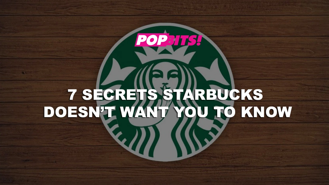 7 Secrets Starbucks Doesn’t Want You To Know - Popbits