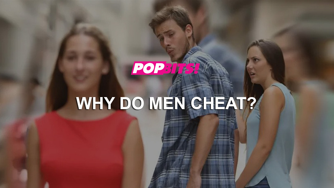 Why Do Men Cheat Popbits   Social Featured Men Cheat 